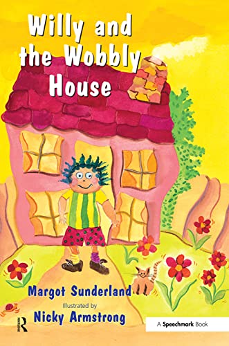 Willy and the Wobbly House: A Story for Children Who Are Anxious or Obsessional (Helping Children With Feelings) von Routledge
