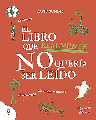 El libro que REALMENTE no quería ser leído (Libros ilustrados)