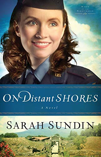 On Distant Shores: A Novel (Wings of the Nightingale, Band 2)