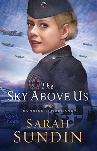 Sky Above Us (Sunrise at Normandy, 2, Band 2)