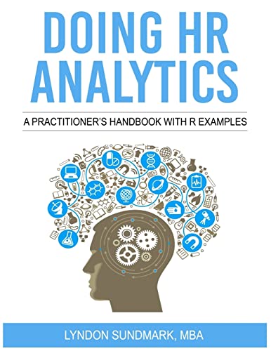 Doing HR Analytics - A Practitioner's Handbook With R Examples von Createspace Independent Publishing Platform