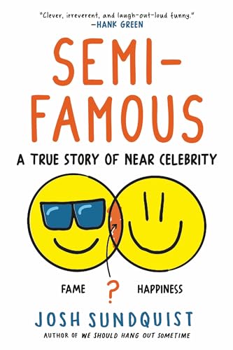 Semi-Famous: A True Story of Near Celebrity