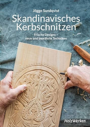 Skandinavisches Kerbschnitzen: Frische Designs - neue und bewährte Techniken von Vincentz Network