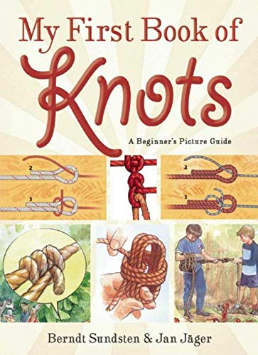 My First Book of Knots: A Beginner's Picture Guide (180 color illustrations) von Sky Pony