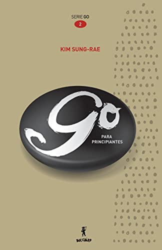 GO para principiantes (Serie GO, Band 2) von Bolchiro