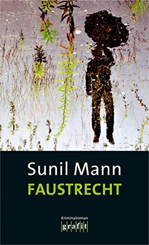 Faustrecht: Kriminalroman (Vijay Kumar)