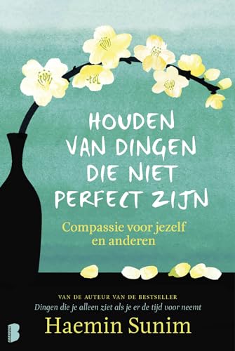 Houden van dingen die niet perfect zijn: compassie voor jezelf en anderen von Boekerij