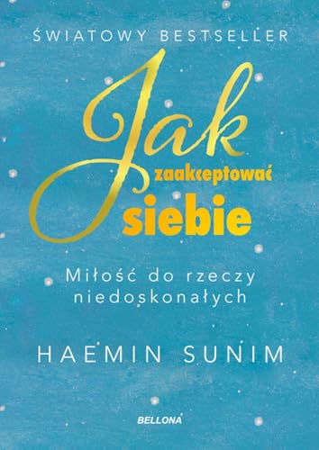 Jak zaakceptować siebie. Miłość do rzeczy niedoskonałych von Bellona