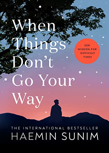 When Things Don’t Go Your Way: Zen Wisdom for Difficult Times von Penguin Life