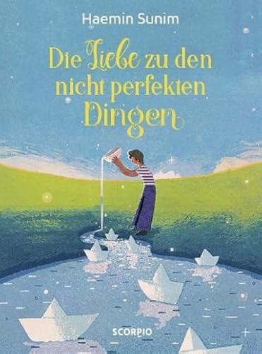 Die Liebe zu den nicht perfekten Dingen von Scorpio Verlag