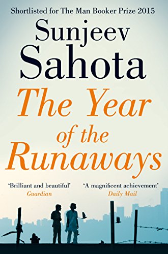 The Year of the Runaways: Shortlisted for the Man Booker Prize von Picador