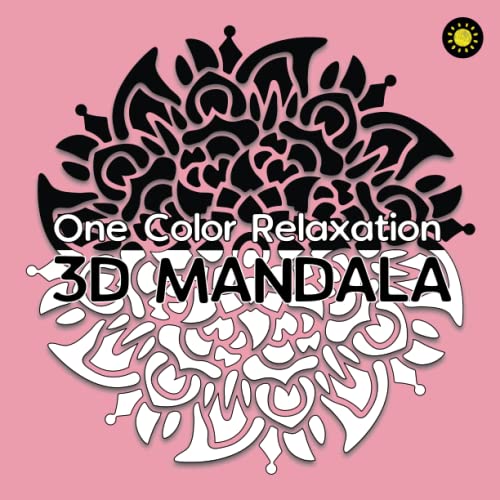 3D MANDALA One Color Relaxation: 30 Art Mandalas with 3D illusion for Coloring 3D MANDALA One Color Relaxation: 30 Art Mandalas with 3D illusion for Coloring von Independently published
