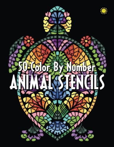 ANIMAL STENCILS Color By Number: Activity Coloring Book for Adults Relaxation and Stress Relief (Extended Edition - 50 Coloring Pages, Band 1) von Independently Published