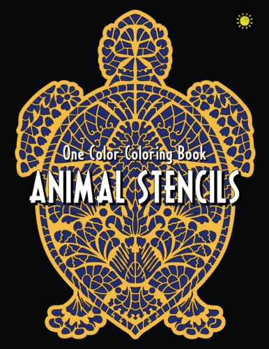ANIMAL STENCILS One Color Creative Coloring Book (One Color Relaxation, Band 7) von Independently Published