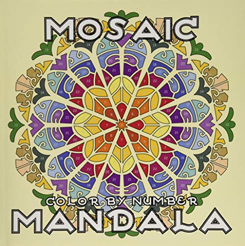 MOSAIC MANDALA Color by Number: Activity Mosaic Coloring Book for Adults Relaxation and Stress Relief von Independently published