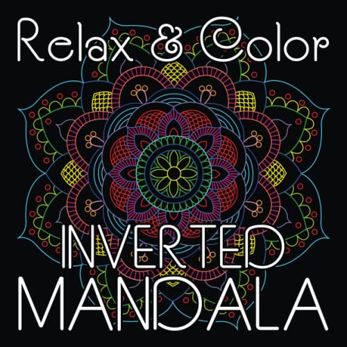 Relax & Color INVERTED MANDALA: White Lines Coloring of 40 Hand-Drawn Mandalas for Adults Relaxation on Square Format (8.5 x 8.5 inch) (Inverted Mandala Coloring Book, Band 1) von Independently published