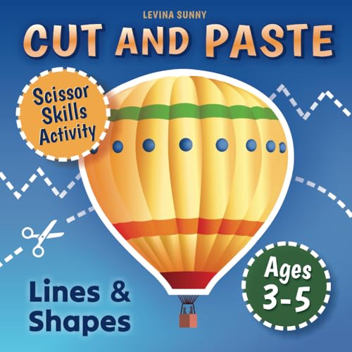 Cut and Paste Book for Kids Ages 3-5: Practice Cutting, Gluing, and Creating with Lines and Shapes! A Scissor Skills Activity for Toddlers and Preschoolers (Cut and Paste Books for Kids) von Independently published