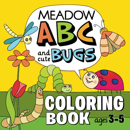 Meadow ABC and Cute Bugs Coloring Book Ages 3-5: Toddlers Alphabet Learning and Nature Education for Kids von Independently published