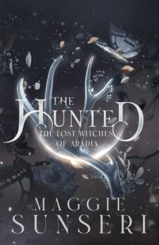 The Hunted (The Lost Witches of Aradia, Band 4) von Heather Sunseri