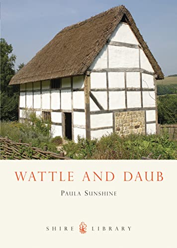 Wattle and Daub (Shire Album Series, Band 455) von Bloomsbury Publishing PLC
