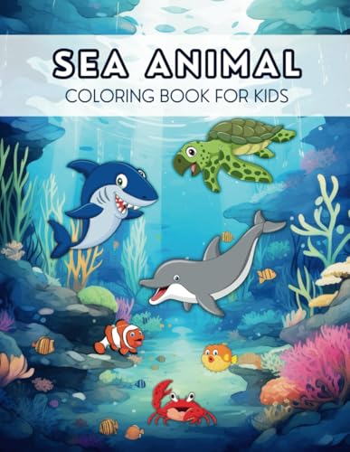 Sea Animal Coloring Book for Kids: 30 Fun Ocean Creatures to Color and Learn von Independently published