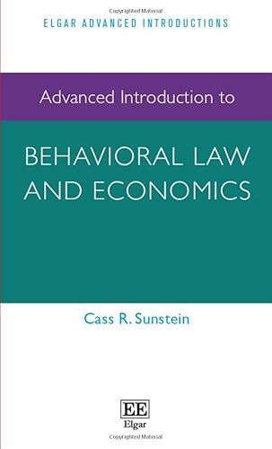 Advanced Introduction to Behavioral Law and Economics (Elgar Advanced Introductions) von Edward Elgar Publishing Ltd