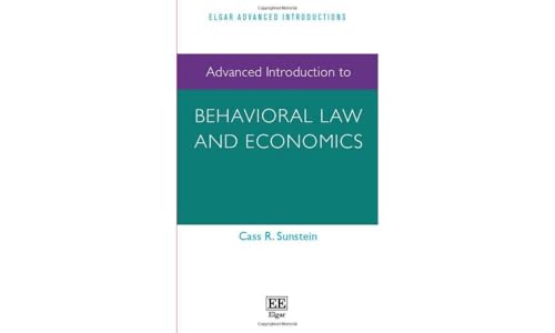 Advanced Introduction to Behavioral Law and Economics (Elgar Advanced Introductions)