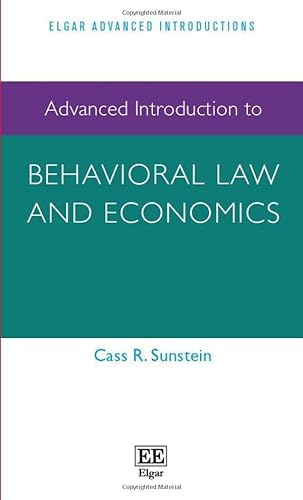 Advanced Introduction to Behavioral Law and Economics (Elgar Advanced Introductions)