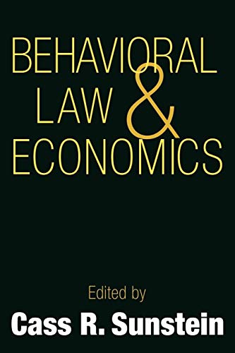 Behavioral Law and Economics (Cambridge Series on Judgment and Decision Making)