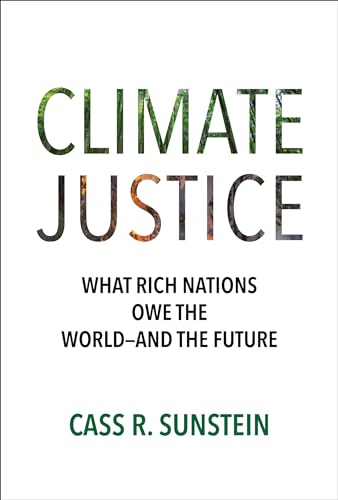 Climate Justice: What Rich Nations Owe the World―and the Future von The MIT Press