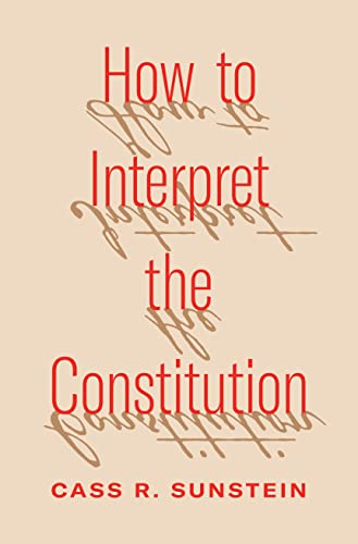 How to Interpret the Constitution How to Interpret the Constitution von Princeton University Press