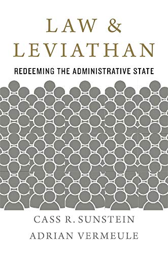 Law and Leviathan: Redeeming the Administrative State Law and Leviathan: Redeeming the Administrative State