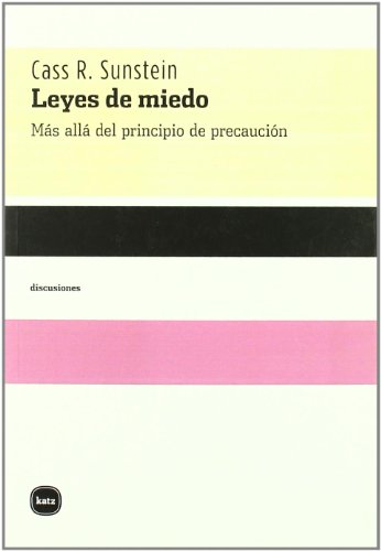 Leyes de miedo : más allá del principio de precaución (discusiones, Band 2024)