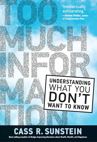 Too Much Information: Understanding What You Don't Want to Know Too Much Information: Understanding What You Don't Want to Know