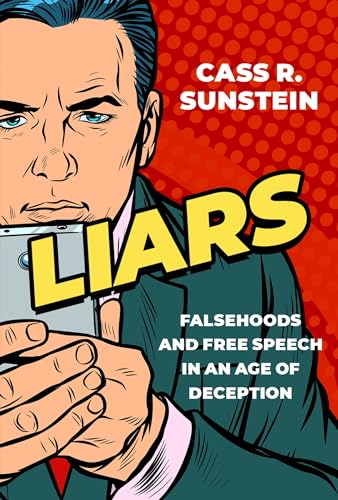 Liars: Falsehoods and Free Speech in an Age of Deception (Inalienable Rights) von Oxford University Press, USA