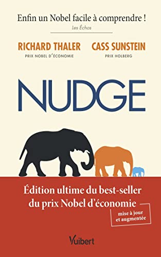 Nudge, édition mise à jour et augmentée: Édition ultime du best-seller du prix Nobel d’économie