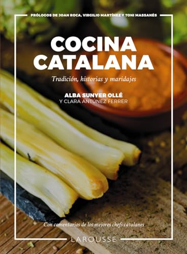 Cocina Catalana: Tradición, historias y maridajes (LAROUSSE - Libros Ilustrados/ Prácticos - Gastronomía) von Larousse