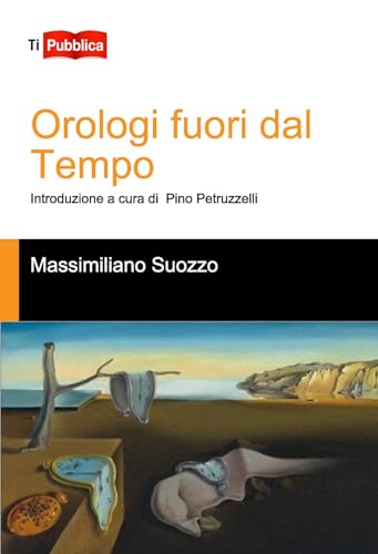 Orologi fuori dal tempo (TiPubblica) von Lampi di Stampa