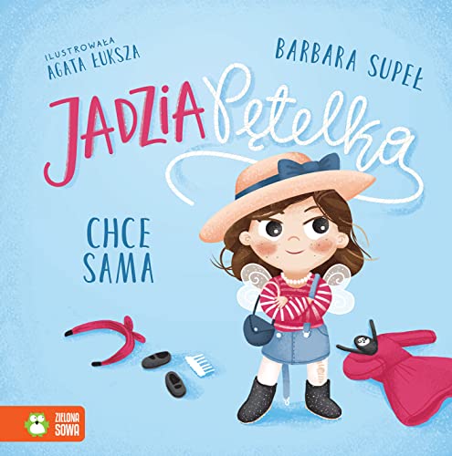 Jadzia Pętelka chce sama von Zielona Sowa