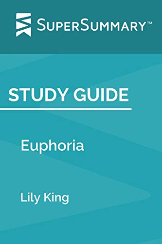Study Guide: Euphoria by Lily King (SuperSummary)