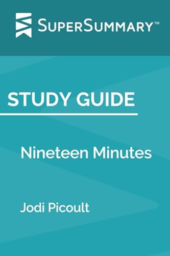 Study Guide: Nineteen Minutes by Jodi Picoult (SuperSummary)