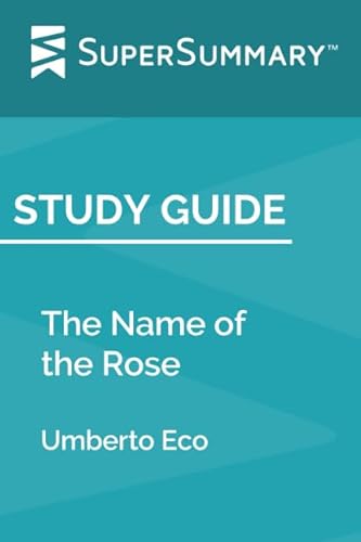 Study Guide: The Name of the Rose by Umberto Eco (SuperSummary)