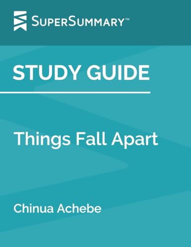 Study Guide: Things Fall Apart by Chinua Achebe (SuperSummary)