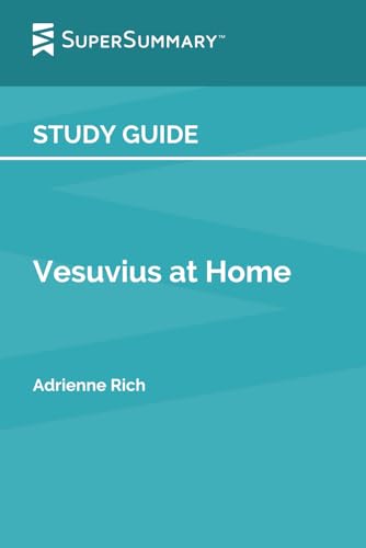 Study Guide: Vesuvius at Home by Adrienne Rich (SuperSummary) von Independently published