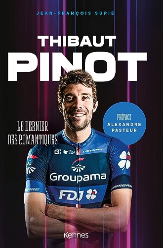 Thibaut Pinot: Le dernier des romantiques von KENNES LES 3 AS