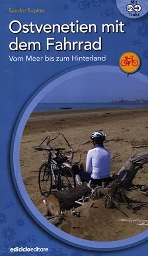 Ostvenetien mit dem Fahrrad: Vom Meer bis zum Hinterland (Cicloguide) von Paulsen