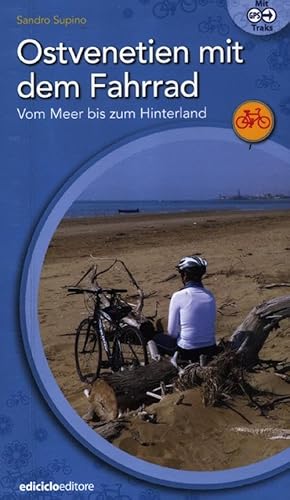 Ostvenetien mit dem Fahrrad: Vom Meer bis zum Hinterland (Cicloguide) von Paulsen