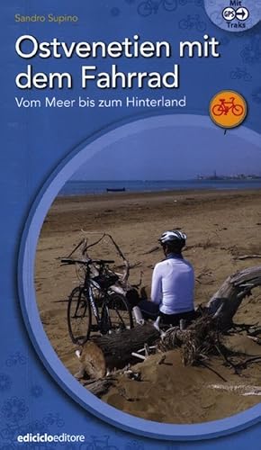 Ostvenetien mit dem Fahrrad: Vom Meer bis zum Hinterland (Cicloguide)