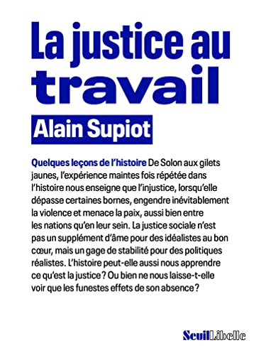 La Justice au travail: Quelques leçons de l'histoire