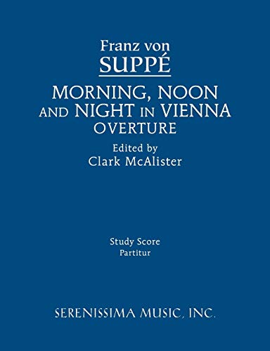 Morning, Noon and Night in Vienna Overture: Study score